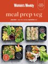 The Australian Women's Weekly: Meal Prep Veg